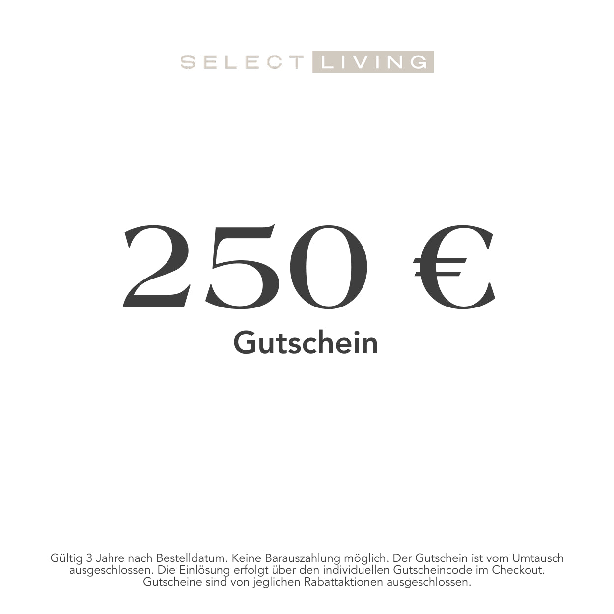 Ein Select Living Geschenkgutschein mit einem Wert von 250 Euro.